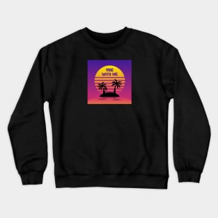 Vibe with me Crewneck Sweatshirt